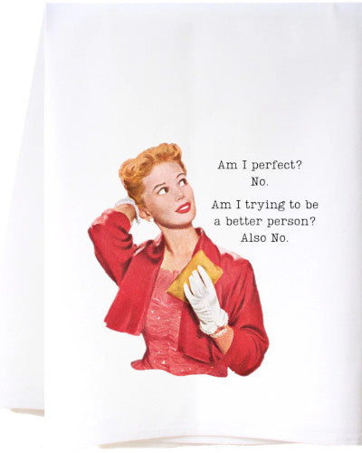 Am I Perfect Flour Sack Towel