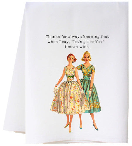 I Mean Wine Flour Sack Towel